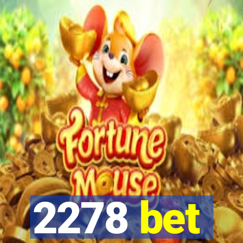 2278 bet